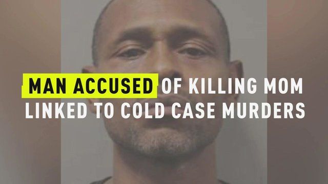 Mand, der er anklaget for at have dræbt mor, er også forbundet med tre Cold Case-mord, oplyser politiet