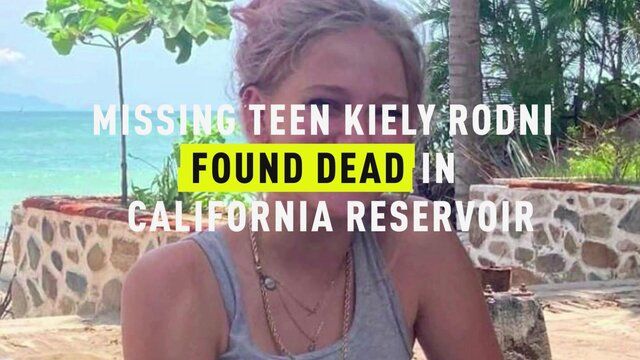 Lig trukket fra reservoiret 'menes' at være savnet 16-årige Kiely Rodni, siger myndighederne